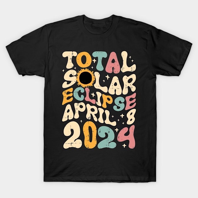 Total Solar Eclipse April 8 2024 Retro Groovy Women Kids Men T-Shirt by SmilArt